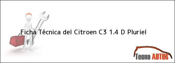 Ficha Técnica del <i>Citroen C3 1.4 D Pluriel</i>
