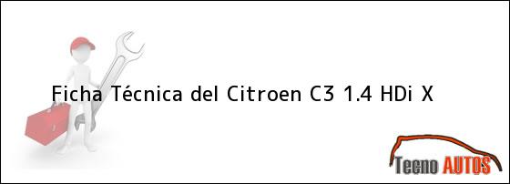 Ficha Técnica del <i>Citroen C3 1.4 HDi X</i>