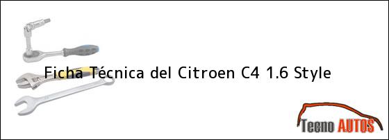 Ficha Técnica del <i>Citroen C4 1.6 Style</i>