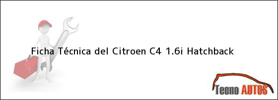 Ficha Técnica del Citroen C4 1.6i Hatchback