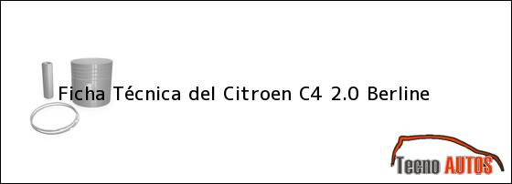 Ficha Técnica del <i>Citroen C4 2.0 Berline</i>