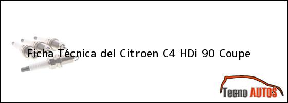 Ficha Técnica del Citroen C4 HDi 90 Coupe