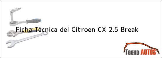 Ficha Técnica del <i>Citroen CX 2.5 Break</i>