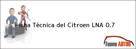 Ficha Técnica del Citroen LNA 0.7