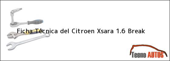 Ficha Técnica del Citroen Xsara 1.6 Break
