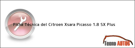 Ficha Técnica del <i>Citroen Xsara Picasso 1.8 SX Plus</i>