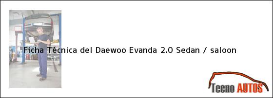 Ficha Técnica del Daewoo Evanda 2.0 Sedan / saloon