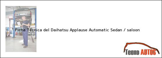 Ficha Técnica del Daihatsu Applause Automatic Sedan / saloon