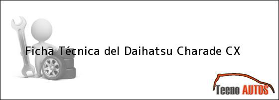 Ficha Técnica del Daihatsu Charade CX