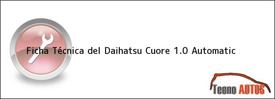 Ficha Técnica del Daihatsu Cuore 1.0 Automatic