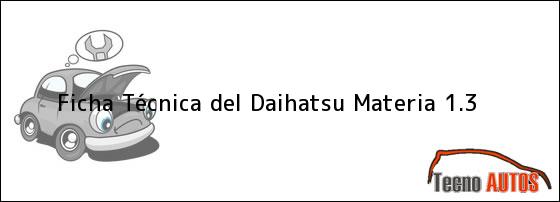 Ficha Técnica del Daihatsu Materia 1.3