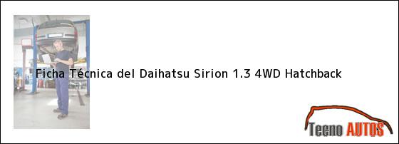 Ficha Técnica del Daihatsu Sirion 1.3 4WD Hatchback