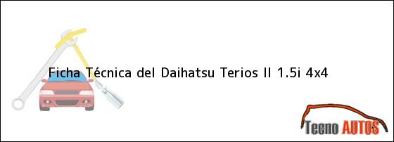 Ficha Técnica del Daihatsu Terios II 1.5i 4x4