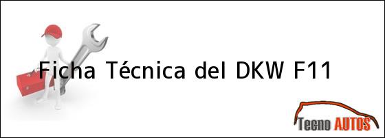 Ficha Técnica del <i>DKW F11</i>