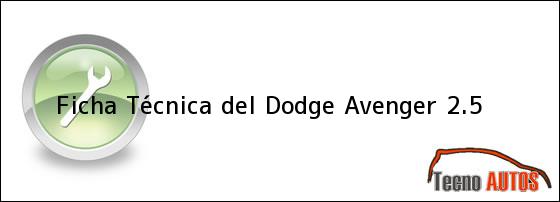 Ficha Técnica del <i>Dodge Avenger 2.5</i>