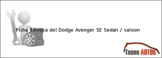 Ficha Técnica del Dodge Avenger SE Sedan / saloon
