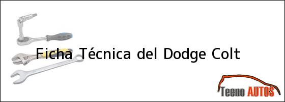 Ficha Técnica del <i>Dodge Colt</i>