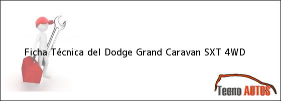 Ficha Técnica del <i>Dodge Grand Caravan SXT 4WD</i>