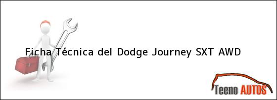 Ficha Técnica del <i>Dodge Journey SXT AWD</i>