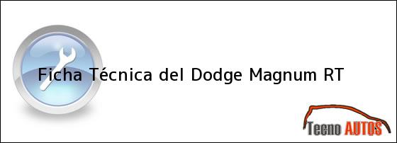 Ficha Técnica del <i>Dodge Magnum RT</i>