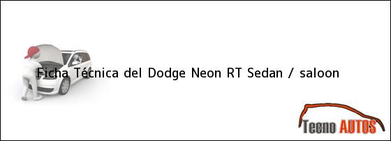 Ficha Técnica del Dodge Neon RT Sedan / saloon