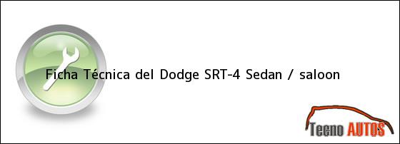Ficha Técnica del Dodge SRT-4 Sedan / saloon