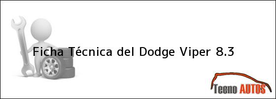 Ver ficha tecnica del dodge viper 83 Ficha Técnica del Dodge Viper 8.3