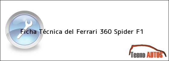 Ficha Técnica del Ferrari 360 Spider F1