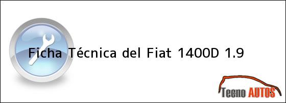 Ficha Técnica del Fiat 1400D 1.9