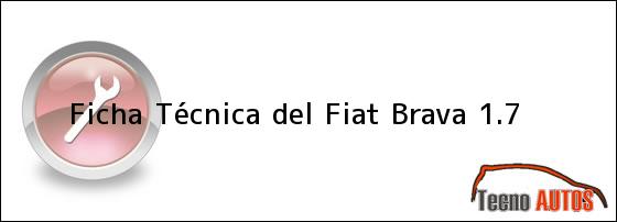 Ficha Técnica del <i>Fiat Brava 1.7</i>