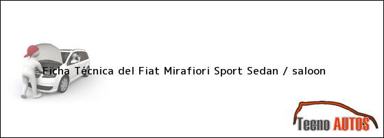 Ficha Técnica del Fiat Mirafiori Sport Sedan / saloon
