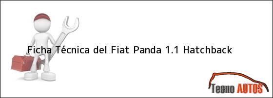 Ficha Técnica del <i>Fiat Panda 1.1 Hatchback</i>