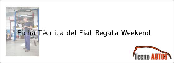 Ficha Técnica del <i>Fiat Regata Weekend</i>