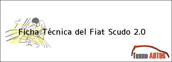 Ficha Técnica del Fiat Scudo 2.0