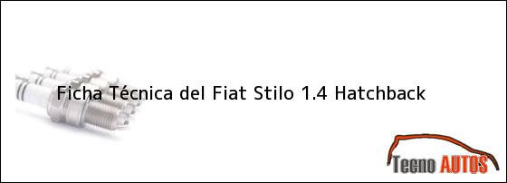 Ficha Técnica del <i>Fiat Stilo 1.4 Hatchback</i>