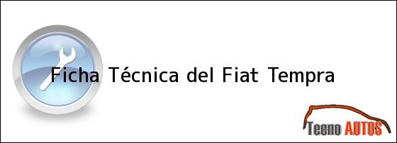 Ficha Técnica del <i>Fiat Tempra</i>