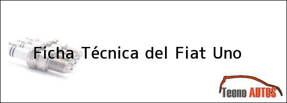 Ficha Técnica del <i>Fiat Uno</i>