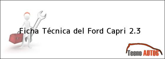 Ficha Técnica del Ford Capri 2.3