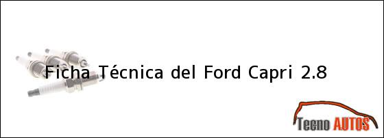 Ficha Técnica del Ford Capri 2.8