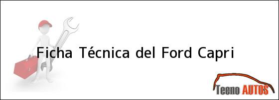 Ficha Técnica del <i>Ford Capri</i>