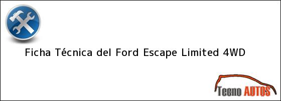 Ficha Técnica del <i>Ford Escape Limited 4WD</i>