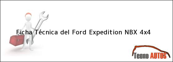 Ficha Técnica del Ford Expedition NBX 4x4