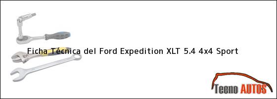 Ficha Técnica del Ford Expedition XLT 5.4 4x4 Sport