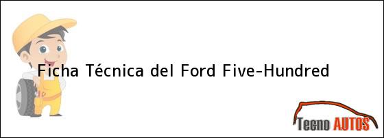 Ficha Técnica del <i>Ford Five-Hundred</i>