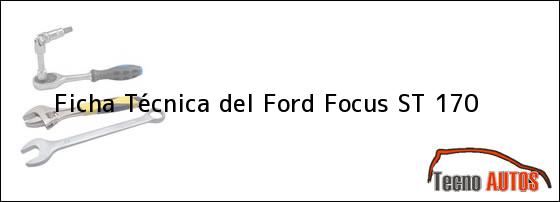 Ficha Técnica del Ford Focus ST 170