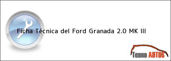 Ficha Técnica del <i>Ford Granada 2.0 MK III</i>