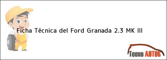 Ficha Técnica del Ford Granada 2.3 MK III