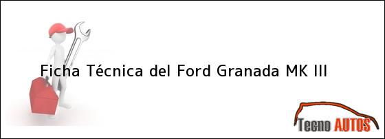 Ficha Técnica del Ford Granada MK III