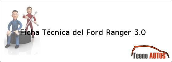 Ficha Técnica del Ford Ranger 3.0