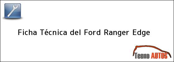 Ficha Técnica del Ford Ranger Edge